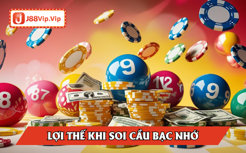 Lợi thế khi soi cầu bạc nhớ